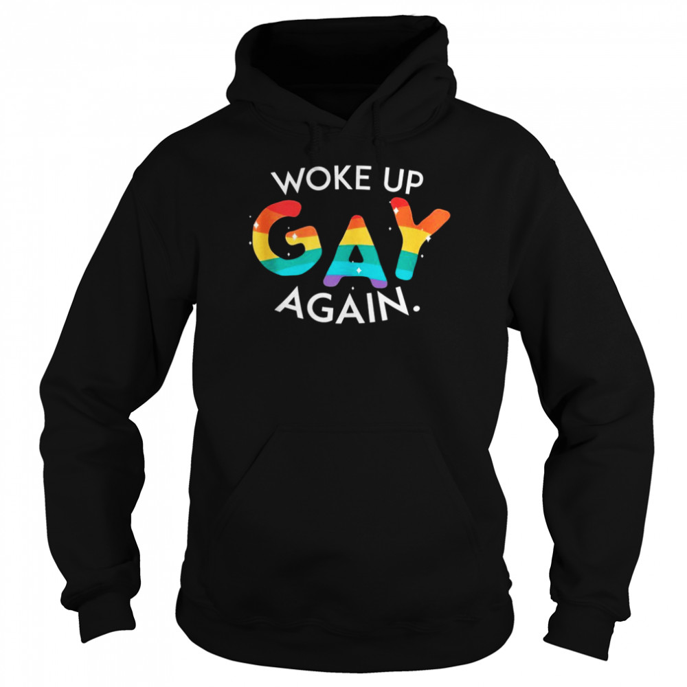 Mens Woke Up Gay Again LGBT Pride Gay Rainbow Flag  Unisex Hoodie