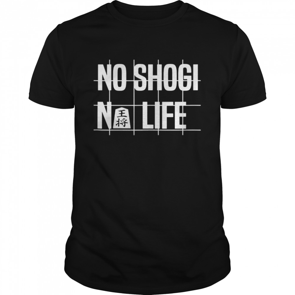 No Shogi No Life, Shogi Favors, Shogi, Shogi, Shogi, Shogi Club, Shogi Circle  Classic Men's T-shirt