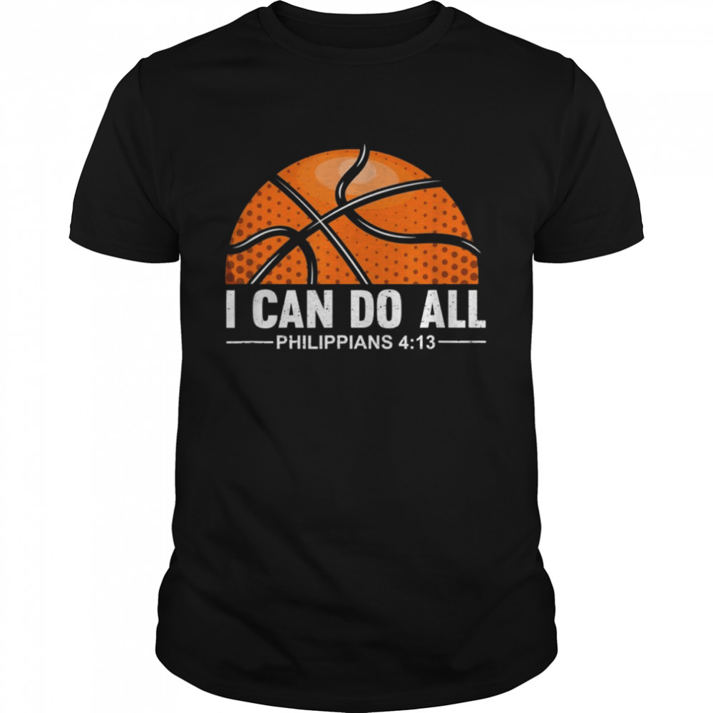 Philippians 4 13 I Can Do All Things Christian Basketball  Classic Men's T-shirt