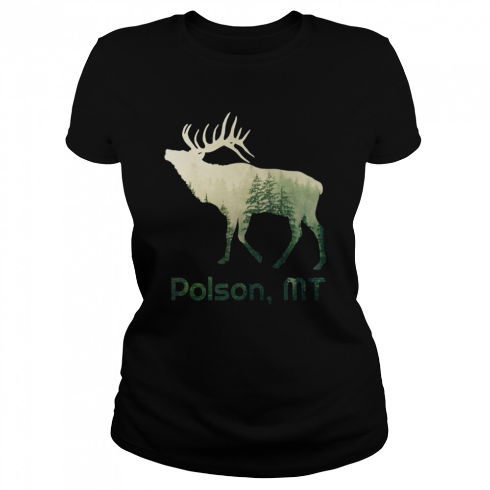 Polson MT Pride Elk Forest Wildlife Nature Mountain  Classic Women's T-shirt