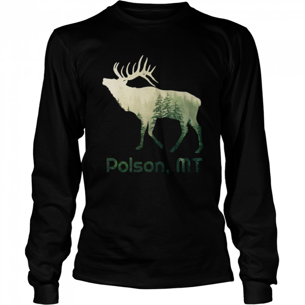 Polson MT Pride Elk Forest Wildlife Nature Mountain  Long Sleeved T-shirt