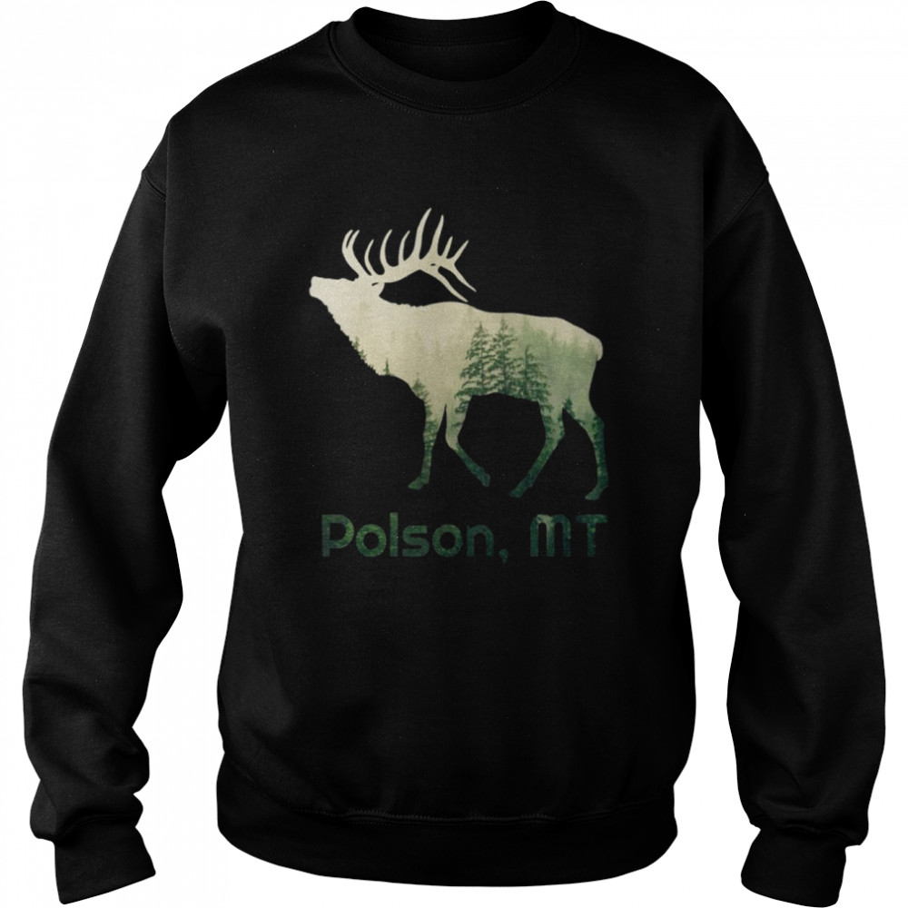 Polson MT Pride Elk Forest Wildlife Nature Mountain  Unisex Sweatshirt