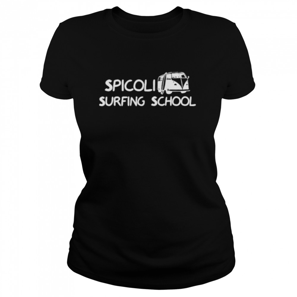 Spicoli Surfing School shirt Classic Women's T-shirt