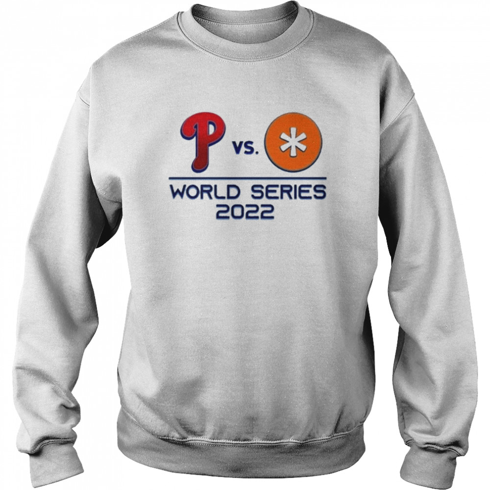 Philadelphia Phillies Vs Houston Astros Asterisk World Series 2022 Shirt Unisex Sweatshirt