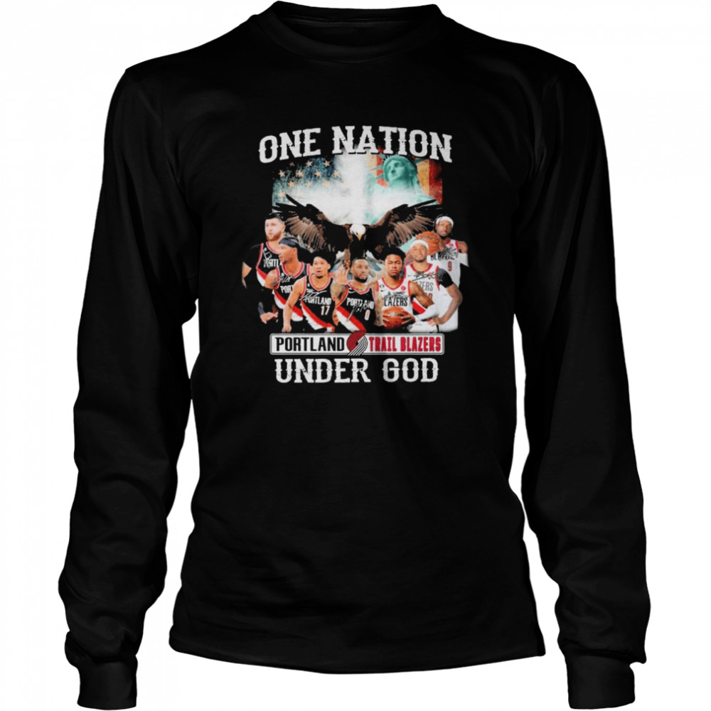 Portland Trail Blazers One Nation Under God Signatures Shirt Long Sleeved T-Shirt