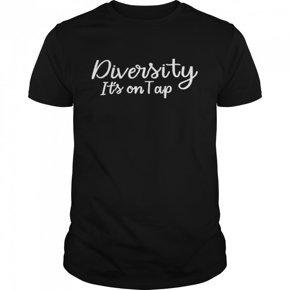 Diversity It’s On Top Shirt